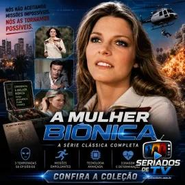 A MULHER BI�NICA (1976) � S�RIE COMPLETA